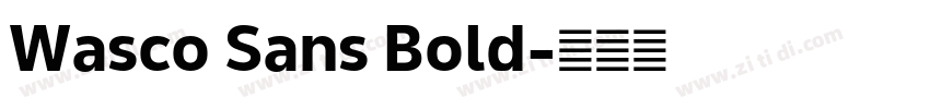 Wasco Sans Bold字体转换